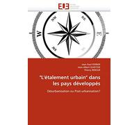 "L'étalement urbain" dans les pays développés: Désurbanisation ou Post-urbanisation?: Désurbanisation Post-urbanisation ? (Omn.Univ.Europ.)