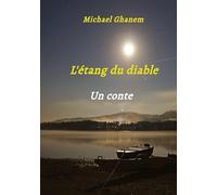 L'étang du diable: Un conte