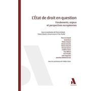 L'Etat de droit en question: Fondements, enjeux et perspectives européennes