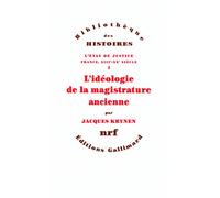 L'Etat de justice, France, XIIIe-XXe siècle: Tome 1, L'idéologie de la magistrature ancienne