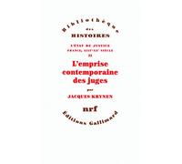 L'Etat de justice, France, XIIIe-XXe siècle: Tome 2, L'emprise contemporaine des juges