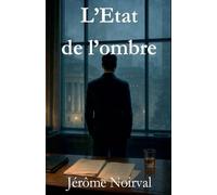 L'Etat de l'ombre