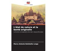 L'état de nature et la bonté originelle: La fonction conceptuelle chez Jean-Jacques Rousseau