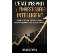 L'état d'esprit de l'investisseur intelligent: maîtriser la patience pour une croissance financière rapide