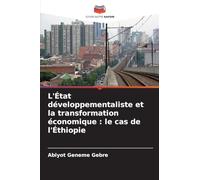 L'État développementaliste et la transformation économique: le cas de l'Éthiopie