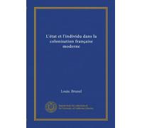 L'état et l'individu dans la colonisation française moderne