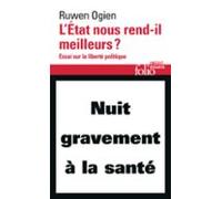 Létat Nous Rend-il Meilleurs ? Essai Sur La Liberté Politique (ebook)
