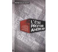 L'Etat profond américain: La finance, le pétrole et la guerre perpétuelle