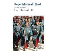 L'été 1914 (Fin) ; Epilogue: v. 3 (Les Thibault)