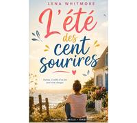 L'été des cent sourires: Un roman lumineux sur la famille, l'amour, la résilience et les secondes chances