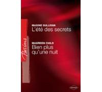 Lété Des Secrets - Bien Plus Quune Nuit (harlequin Passions) (ebook)