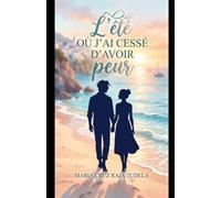 L'été où j'ai cessé d'avoir peur (Mes comédies romantiques contemporaines)
