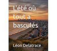 L'été où tout a basculés