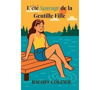 L'été Sauvage de la Gentille Fille