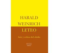 Leteo: Arte y crítica del olvido: 13 (Biblioteca de Ensayo / Serie mayor)