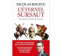 L'éternel sursaut: Une histoire confiante de la France