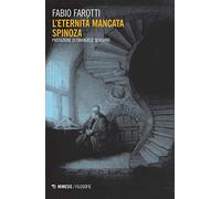 L'eternità mancata Spinoza (Filosofie)
