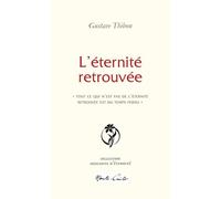L'éternité retrouvée: « Tout ce qui n'est pas de l'éternité retrouvée est du temps perdu »