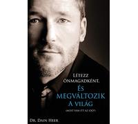 Létezz önmagadként, és megváltozik a világ (Hungarian)