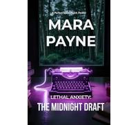 Lethal Anxiety: The Midnight Draft (The Perfect Spiral Psych Thriller)