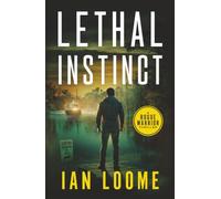 Lethal Instinct (Rogue Warrior Thrillers)