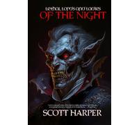 Lethal Lords and Ladies of the Night: A Vampire Collection (Scott Harper's Vampire Stories)
