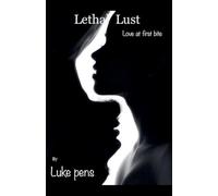 Lethal Lust: Love at first bite: 1