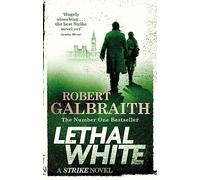 Lethal White: Cormoran Strike Book 04