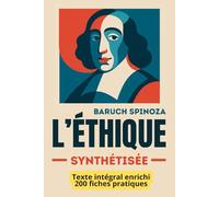 L'Éthique: Comprendre Spinoza et appliquer sa sagesse en 200 fiches-mémo