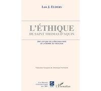 L'éthique de Saint Thomas d'Aquin: Une lecture de La Secunda Pars de la Somme de Théologie