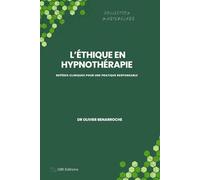 L'Éthique en Hypnothérapie: Repères cliniques pour une pratique responsable (Collection Masterclass)