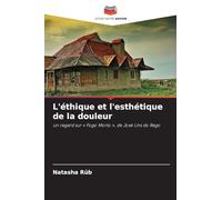 L'éthique et l'esthétique de la douleur: un regard sur ' Fogo Morto ', de José Lins do Rego