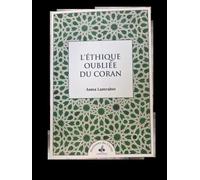 L'éthique oubliée du Coran