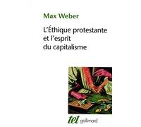 L'éthique protestante et l'esprit du capitalisme suivi d'autres essais