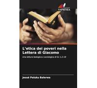 L'etica dei poveri nella Lettera di Giacomo: Una lettura teologica e sociologica di Gc 1,2-18