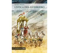 L'etica del guerriero. La via dell'azione nella bhagavad gita (Paideia)