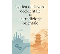 L'etica del lavoro occidentale vs la tradizione orientale