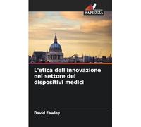 L'etica dell'innovazione nel settore dei dispositivi medici