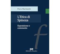 L'Etica di Spinoza. Esposizione e commento (Biblioteca filosofica)