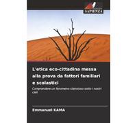 L'etica eco-cittadina messa alla prova da fattori familiari e scolastici: Comprendere un fenomeno silenzioso sotto i nostri cieli