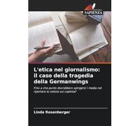 L'etica nel giornalismo: il caso della tragedia della Germanwings