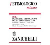 L'etimologico minore. Dizionario etimologico della lingua italiana (I dizionari minori)