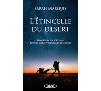 L'étincelle du désert: Immersion en solitaire dans le Great Victoria et le Gibson