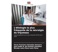 L'étiologie la plus fréquente de la névralgie du trijumeau: Chez les patients vus à Cusco de janvier 2019 à août 2022