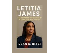 LETITIA JAMES: The Fearless Biography Of A Champion For Justice