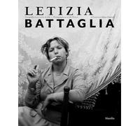 Letizia Battaglia. Fotografia come scelta di vita. Ediz. italiana e inglese: Photography as a Life Choice (Cataloghi)