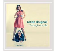 Letizia Brugnoli - Through Our Life