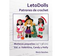 LetoDolls Patrones de crochet Muñecos pequeños (15"/ 38 cm) Vol. 2: Valentina, Candy y Holly