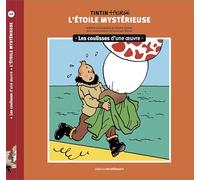 L'Etoile mystérieuse: Les coulisses d'une oeuvre