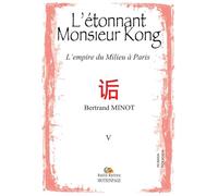 L'étonnant Monsieur Kong: L'empire du Milieu à Paris